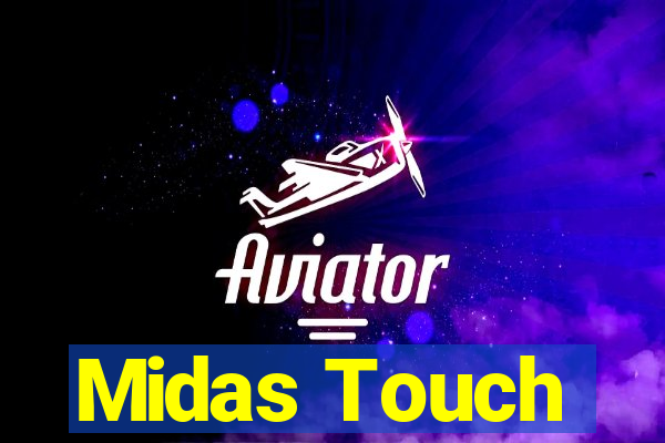 Midas Touch